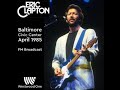 ERIC CLAPTON 1985 Baltimore Civic Center Blues Live Concert Full Album