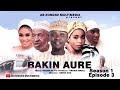 Bakin Aure Episode 3 Original HD With English Subtitles