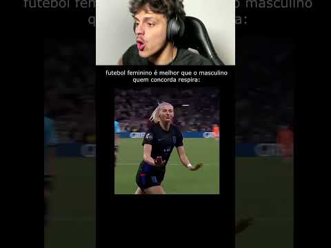 pro futebol feminino ser melhor que o masculino só acabando com ele 😂