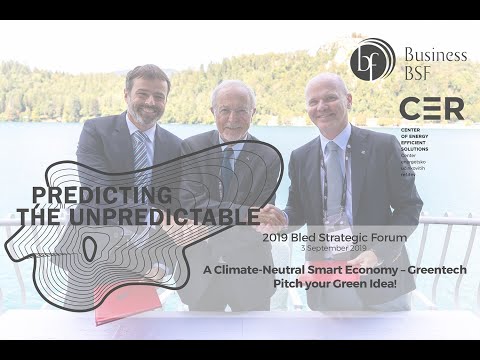 2019 Bled Strategic Forum - A Climate-Neutral Smart Economy – Greentech