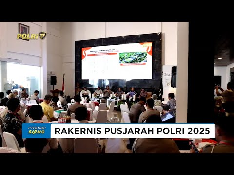 RANGKAIAN ACARA RAKERNIS PUSJARAH POLRI 2025