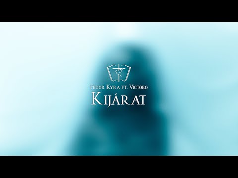 FEDOR KYRA - KIJÁRAT (feat. Victoro) (Official Music Video)