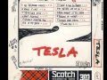 Tesla - Make It Last