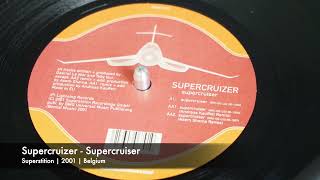 Supercruizer - Supercruiser (Superstition | 2001)