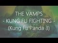 The Vamps - Kung Fu Fighting (Lyrics)