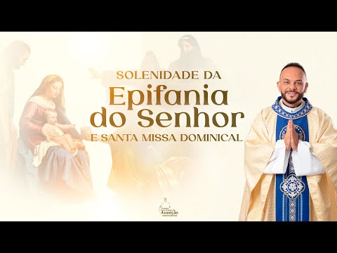 Santa Missa Dominical Epifania do Senhor 07h30 - 08/01/2023