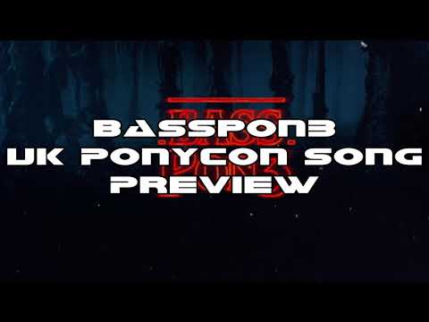 BASSPON3 - UK PONYCON SONG [PREVIEW]