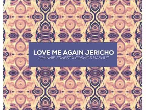 John Newman - Love Me Again Jericho (Johnnie X Cosmos Mashup)