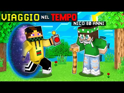 MINECRAFT MA VIAGGIO NEL TEMPO *NICO VECCHIO!?*