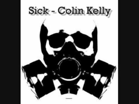 Sick - Colin Kelly