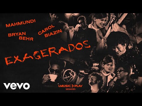 Carol Biazin, Bryan Behr, Cazuza - Exagerado ft. Mahmundi