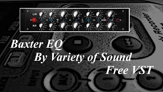 Video thumbnail for Baxter EQ from Variety Of Sound | Free VST by Mark AndersonAudio