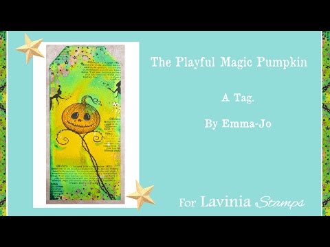 The Playful Magic Pumpkin by Emma-Jo - A Lavinia Stamps Tutorial
