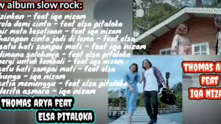 Download lagu Thomas arya feat iqa nizam dan elsa Pitaloka - the best album slow rock mp3 Download lagu Thomas arya feat iqa nizam dan elsa Pitaloka - the best album slow rock mp3
