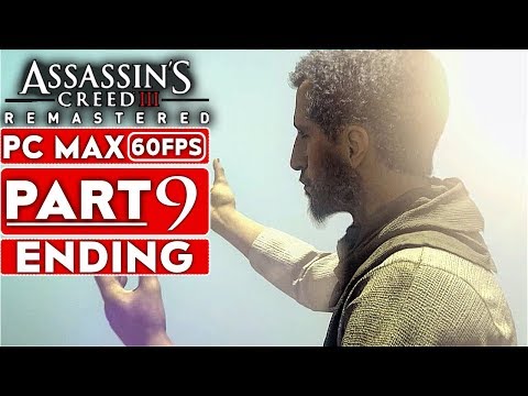 ASSASSIN'S CREED 3 REMASTERED ENDING Gameplay Walkthrough Part 9 [1080p HD 60FPS PC MAX]