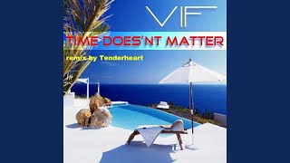 Time Doesn&#39;t Matter (Tenderheart Mix)