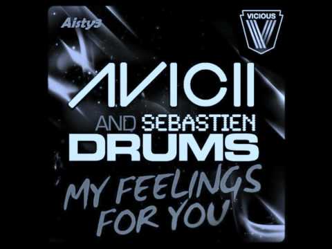 Sebastien Drums & Avicii - My Feeling For You (Original Mix) (With Lyrics)