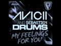 Sebastien Drums & Avicii - My Feeling For You ...