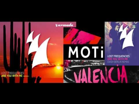 Lost Frequencies Vs Dash Berlin Vs Dimaro VS MOTi - Are You With Valencia