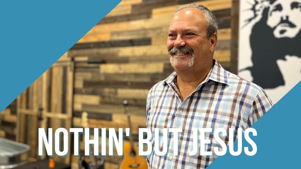 Nothin' But Jesus | Part One | Pastor Dan
