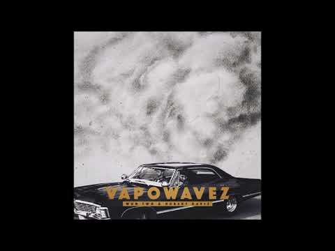 vapowavez - Wun Two & Hubert Daviz