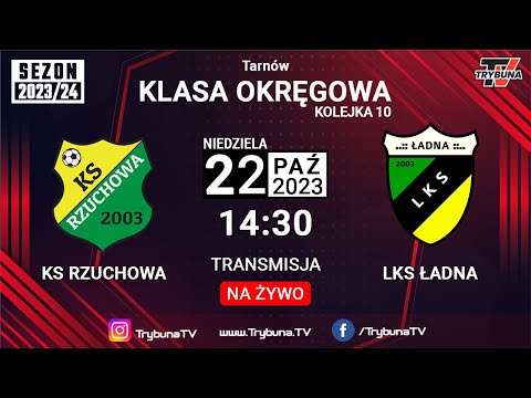 NA ŻYWO! LIGA OKRĘGOWA! KS RZUCHOWA vs LKS ŁADNA! 2023/24