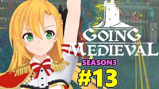 【Going Medieval】開拓者マキの辺境から覇権への城造り #13