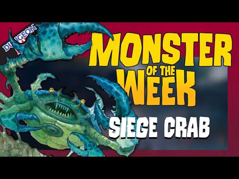 The Underdark's Secret Weapon Revealed - Siege Crab - Monster of the Week