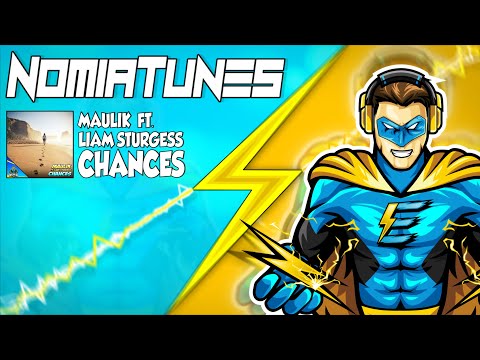 Maulik Ft. Liam Sturgess - Chances [COPYRIGHT FREE]