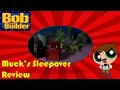 Muck S Sleepover Bob The Builder Review