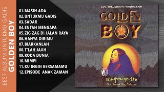 Download lagu BEST ALBUM UNTUKMU GADIS - GOLDEN BOY mp3