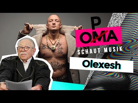 Opa schaut Musik - Olexesh