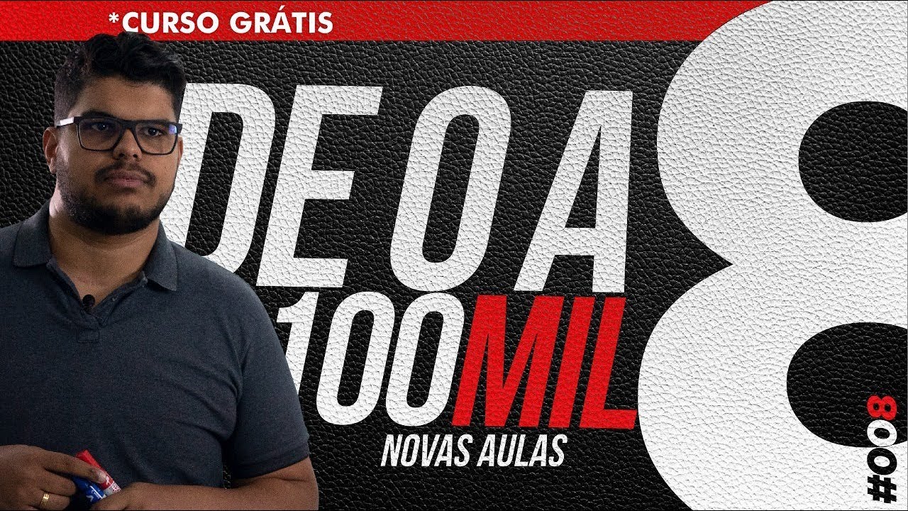 [CURSO GRÁTIS] De 0 a 100 mil - Como captar leads | #08