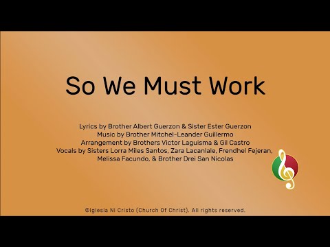 So We Must Work