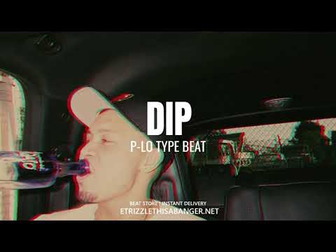 *FREE* P-LO TYPE BEAT - "DIP"