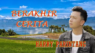 Download lagu Harry Parintang- Berakhir Cerita - Lirik mp3