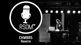 CHMBRS  - Reverie Live at Real Songwriters Live #4 Showcase