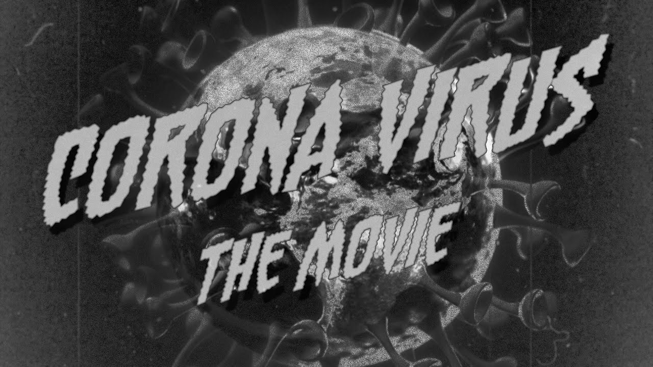 CORONAVIRUS - THE MOVIE | COVID-19 CORONA FILM | SHORTFILM 2020 #corona #coronavirus #covid19