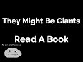 They Might Be Giants - Read A Book (karaoke)