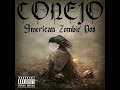 CONEJO ~ I DO THIS ~ AMERICAN ZOMBIE DOS ~ OUT NOW !