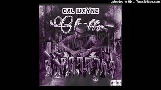 Cal Wayne - I Wanna Be A Superstar Chopped & Screwed