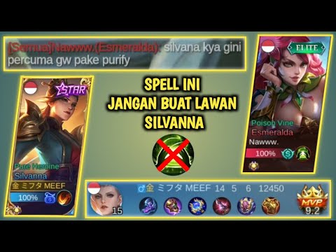 spell purify Esmeralda sudah tidak berguna di hadapan Silvanna | build tersakit silvanna 2022