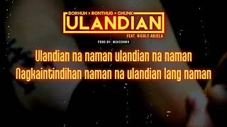 Ulandian - Ronthug, Borhuh, Chunk feat. Nicole Anjela (Prod. WCKDDRMR)