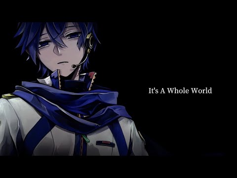 【KAITO V3】It's A Whole World 【cover】