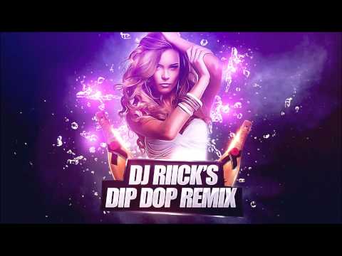 DJ RIICK'S - DIP DOP ( REMIX BY RIICKS ) 2MILL15