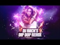 DJ RIICK'S - DIP DOP ( REMIX BY RIICKS ) 2MILL15