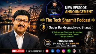 Sudip Bandyopadhyay on Investing, Leadership & Building Wealth | The Tech Sharmit Podcast