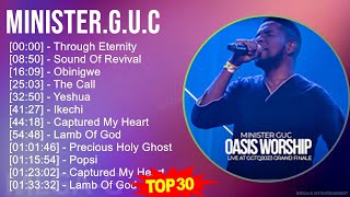 M i n i s t e r . G . U . C 2024 MIX Greatest Hits Playlist ~ Top Religious Music