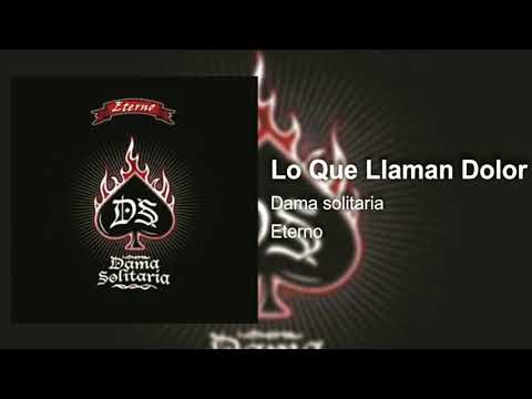 Lo Que Llaman Dolor - Dama Solitaria