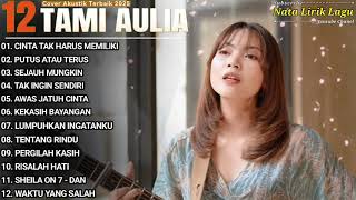 Download lagu Tami Aulia Full Album - Cinta Tak Harus Memiliki | Lagu Galau Viral Tiktok 2025 mp3